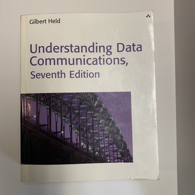 Understanding Data Communications (7th Edition) - paperback Held, Gilbert