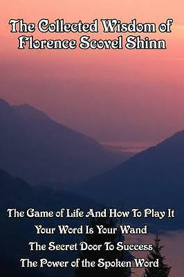 The Collected Wisdom of Florence Scovel Shinn by Scovel Florence Shinn ...