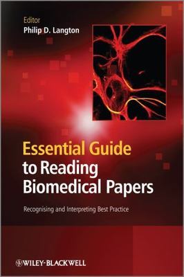 Essential Guide to Reading Biomedical Papers : Recognising and Interpreting B...