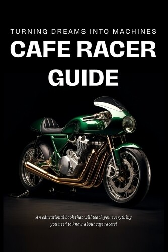 Cafe Racer Garage John Hartson Cafe Racer Guide (Tascabile)