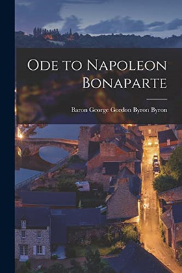 Ode to Napoleon Bonaparte - Paperback / softback NEW Byron, George G 10/09/2021