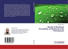 Mohd Moiz Khan | World of Biodiesel (Feasibil...