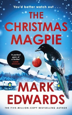 The Christmas Magpie By Mark EdwardsUnknown Author,