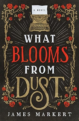 What Blooms from Dust by James Markert - 9780785217411 - Image 3