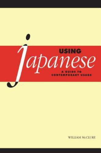 Using Japanese Guide to Contemporary Usage William McCl… Hardcover 9780521641555