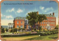METAL SIGN - Massachusetts Postcard - The Harrington Memorial Hospital, Southbr