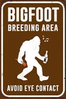Bigfoot Humor Breeding Area Avoid Eye Contact Road Metal Tin Sign Vintage Highwa