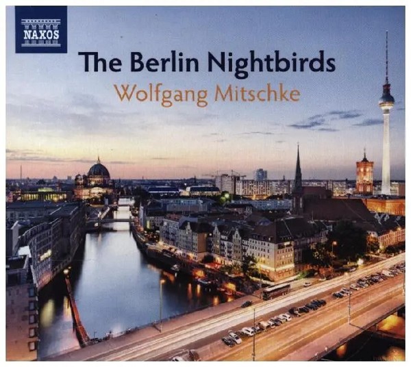 The Berlin Nightbirds, 1 Audio-Cd | Various | Audio-Cd | 2020 | Naxos-image