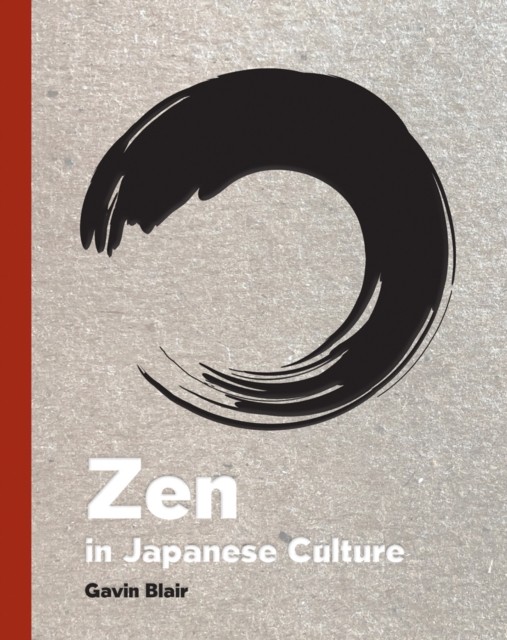 Zen in Japanese Culture by Gavin Blair (Hardback Book)