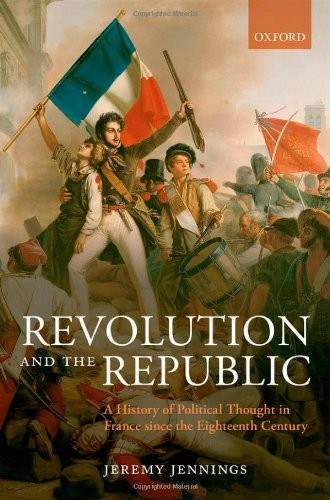 Revolution and the Republic: A History of Polit. Jennings<|