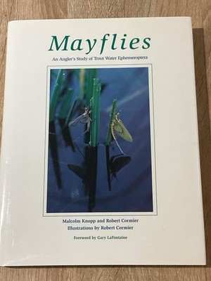 Mayflies: An Angler's Study of Trout Water Ephemeroptera by Malcolm Knopp Signed