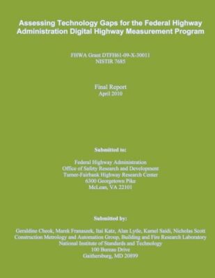 Assessing Technology Gaps For The Federal Highway Administration Digital Hi...