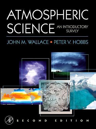 John M. Wallace Peter V. Hobbs Atmospheric Science (Copertina rigida)