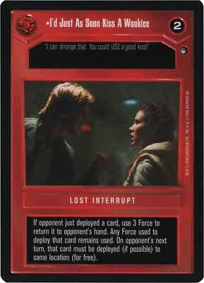 I'd Just As Soon Kiss A Wookie (Hoth-Limited) | Decipher Star Wars CCG | NM/LP