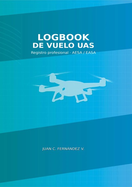 Juan C. Fernandez V. | Logbook Para Vuelo DE UAS | Taschenbuch | Spanisch (2026)-image