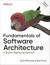 Fundamentals of Software Architecture [2nd edition] by Mark Richards (Pb)