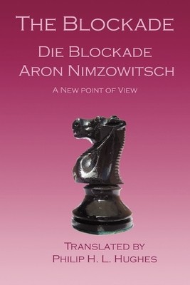 Aron, Nimzowitsch The Blockade (Paperback) (UK IMPORT)