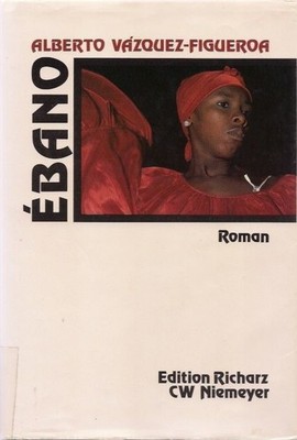 Ebano: Roman. [Aus d. Span. von Hartmut Zahn] / Edition Richarz, Bücher in gross