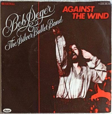 7''  BOB SEGER -  AGAINST THE WIND **  D 1980   * * * * *   EX / EX