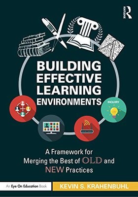 Building Effective Learning Environments: A Framework for Merging the Best of O