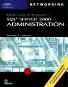 70-228 MCSE GUIDE TO MS SQL SERVER 2000 ADMINISTRATION By Mathew Raftree