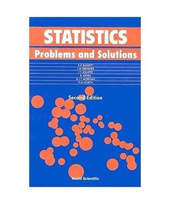 Statistics: Problems and Solution [Second Edition], Eryl E. Bassett, J. Mike Bre
