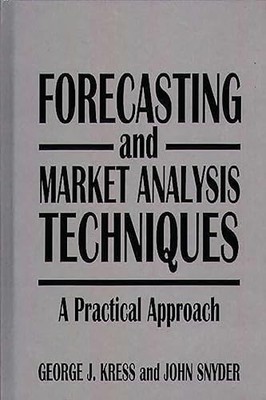 Forecasting and Market Analysis Techniques: A Practical Approach