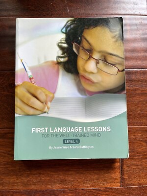 First Language Lessons for the Well-Trained Mind - Level 4 - Teacher s Edition