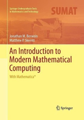 An Introduction to Modern Mathematical Computing - 9781493942954