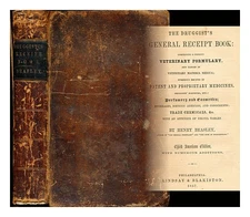 BEASLEY, HENRY The druggist's general receipt book: comprising a copious Veterin