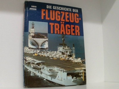 Die Geschichte der Flugzeugträger David Jordan: