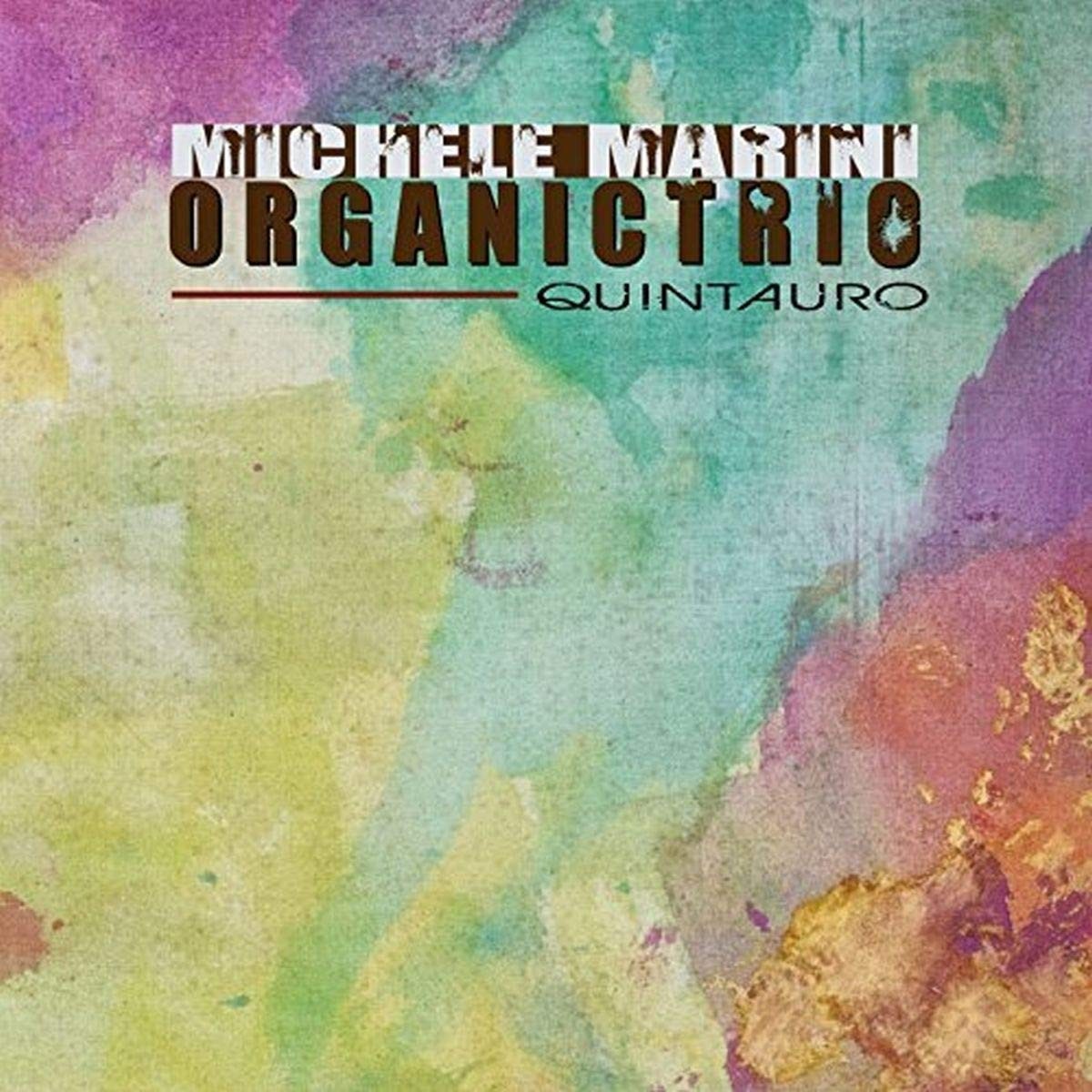 Michele Marini Organic Trio Michele Marini Organic Trio - Quintauro (CD)