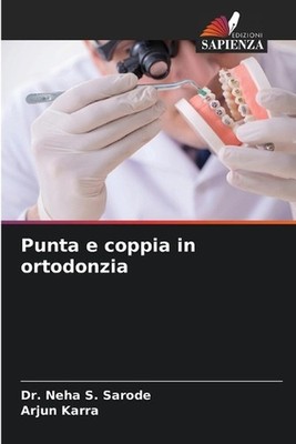 Punta e coppia in ortodonzia by Dr Neha S. Sarode Paperback Book