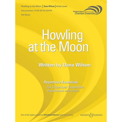 Howling at the Moon (Saxophone Quartet) Chamber Ensemble Series by Dana Wilson
