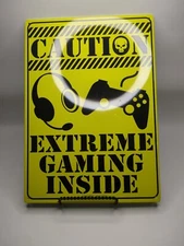 Caution Extreme Gaming Inside Aluminum Gaming Sign