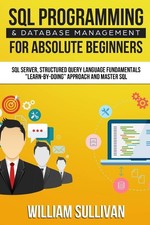 SQL Programming  Database Management For Absolute Beginners SQL Server, Str...