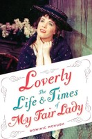 Loverly The Life And Times Of My Fair Lady Dominic Mchugh Taschenbuch Buch 2014