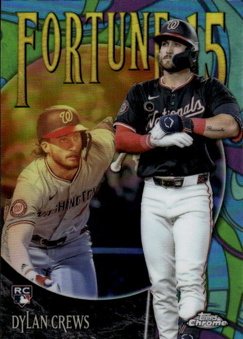 2025 Topps Chrome Dylan Crews #F15-11 Fortune 15 Washington Nationals 28G