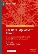 The Hard Edge of Soft Power (Hardback) Mega Event Planning (UK IMPORT)
