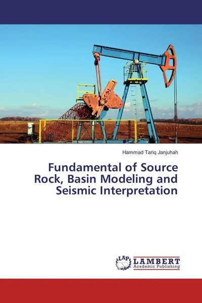 Hammad Tariq Janjuhah | Fundamental Of Source Rock, Basin Modeling And...-image