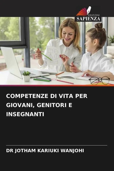 Jotham Kariuki Wanjohi | Competenze DI Vita PER Giovani, Genitori E Insegnanti-image
