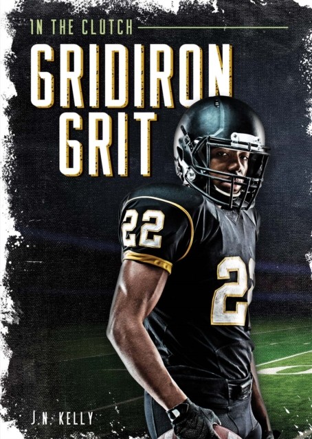 Gridiron Grit by J.N. Kelly PAPERBACK 9781631636660
