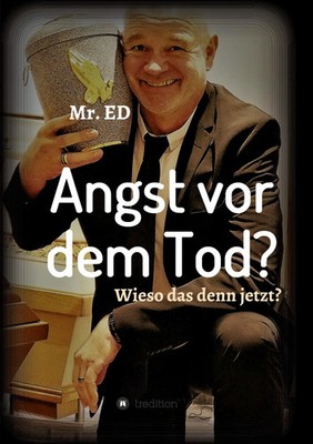 Ed Damster | Angst vor dem Tod? Wieso das denn jetzt? | Taschenbuch | Deutsch