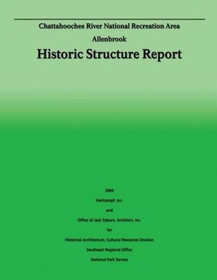 Chattahoochee River National Recreation Area Allenbrook: Historic Structure Repo