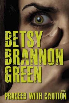 Proceed with Caution Paperback Betsy Brannon Green