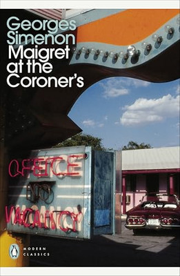 Maigret at the Coroner's: Inspector Maigret #32 -  NEW Georges Simenon 2016