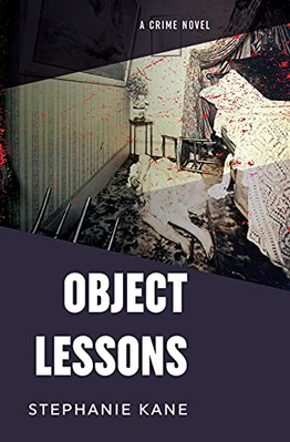 Object Lessons - Paperback / softback NEW Kane, Stephanie 15/10/2021