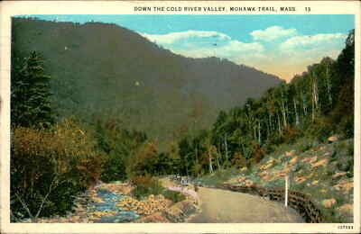 Postcard: DOWN THE COLD RIVER VALLEY, MOHAWK TRAIL, MASS. 13. SCHNEIDE