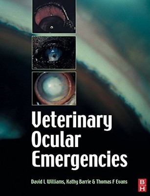 Handbook of Veterinary Ocular Emergencies -  NEW David L. Willia 2002