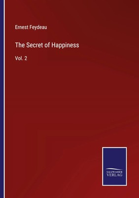 Ernest Feydeau | The Secret of Happiness | Taschenbuch | Englisch (2022)